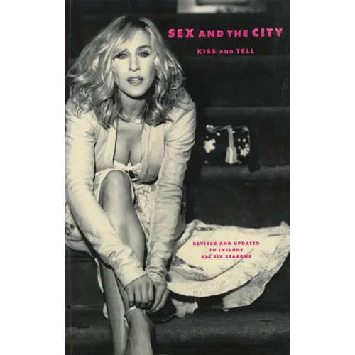 Sex and the City: Kiss and Tell - Paperback
