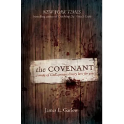 The Covenant: A Study of God's Extraordinary Love for You - Paperback