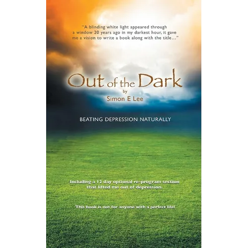 Out of the Dark: Beating Depression Naturally - Paperback