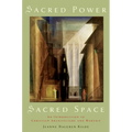 Sacred Power, Sacred Space: An Introduction to Christian Architecture and Worship