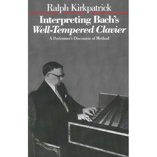 Interpreting Bach's Well-Tempered Clavier - Paperback
