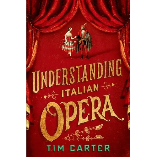 Understanding Italian Opera - Hardcover
