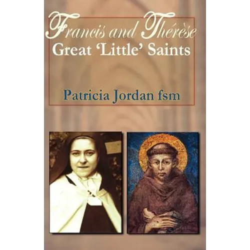Francis and Therese: Great 'Little' Saints - Paperback