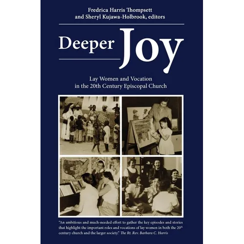 Deeper Joy: Lay Women and Vocation in the 20th Century Episcopal Church