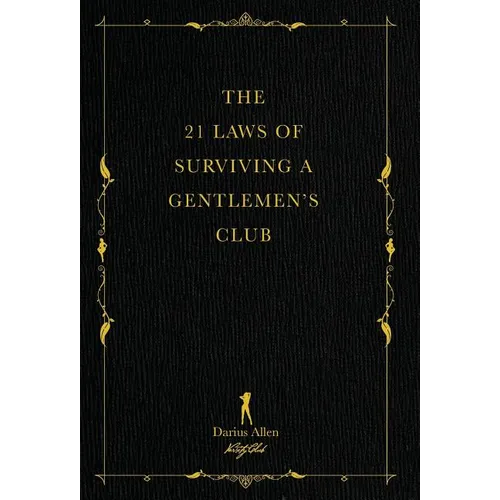 The 21 Laws of Surviving a Gentlemen's Club - Hardcover