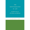 The Dehumanization of Art and Other Essays on Art, Culture, and Literature