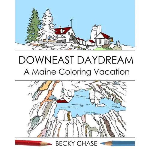 Downeast Daydream: A Maine Coloring Vacation - Paperback