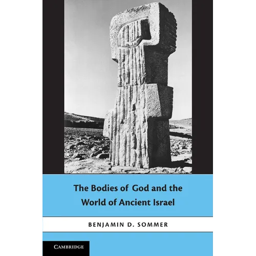 The Bodies of God and the World of Ancient Israel - Paperback