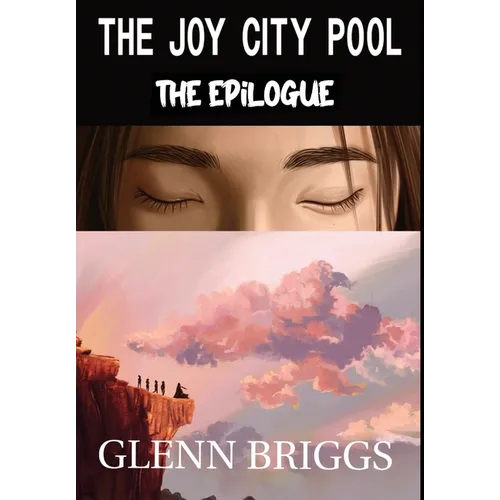 The Joy City Pool the Epilogue - Hardcover
