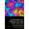 Environmental Criminology and Crime Analysis