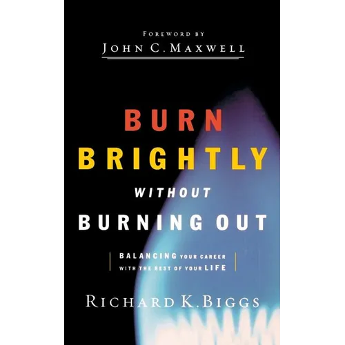 Burn Brightly Without Burning Out - Paperback