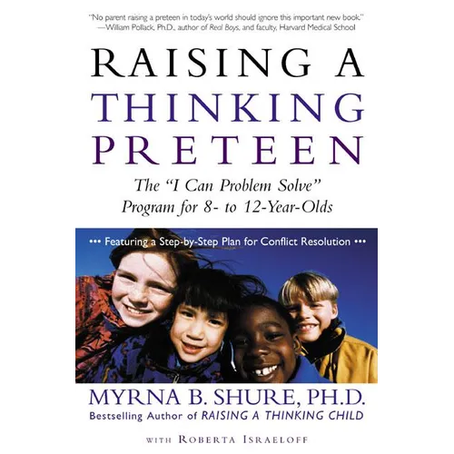 Raising a Thinking Preteen: The 