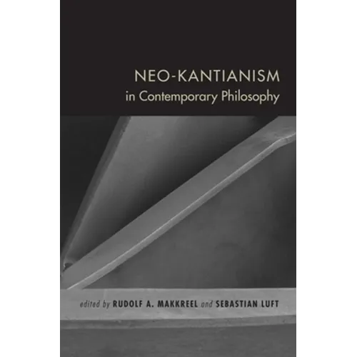 Neo-Kantianism in Contemporary Philosophy - Paperback