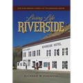 Living Life Riverside: Our Nightmarish Pursuit of the American Dream