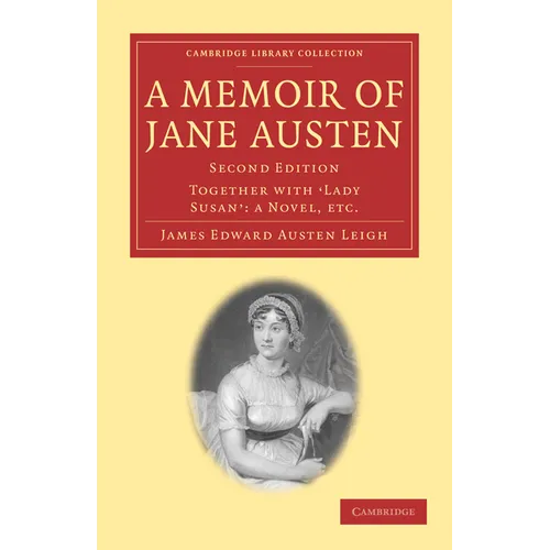 A Memoir of Jane Austen: Together with 'Lady Susan': A Novel - Paperback