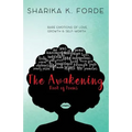 The Awakening: Bare emotions of love, growth & self-worth