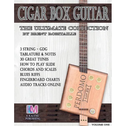 Cigar Box Guitar - The Ultimate Collection: How to Play Cigar Box Guitar - Paperback