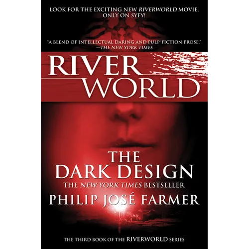 The Dark Design: The Third Book of the Riverworld Series - Paperback