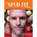 The DIY Spud Fit Challenge: A How-To Guide To Tackling Food Addiction With The Humble Spud