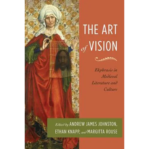 The Art of Vision: Ekphrasis in Medieval Literature and Culture - Paperback