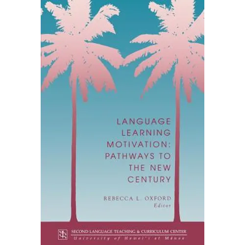 Language Learning Motivation: Pathways to the New Century - Paperback