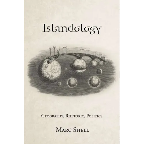 Islandology: Geography, Rhetoric, Politics - Hardcover