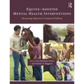 Equine-Assisted Mental Health Interventions: Harnessing Solutions to Common Problems