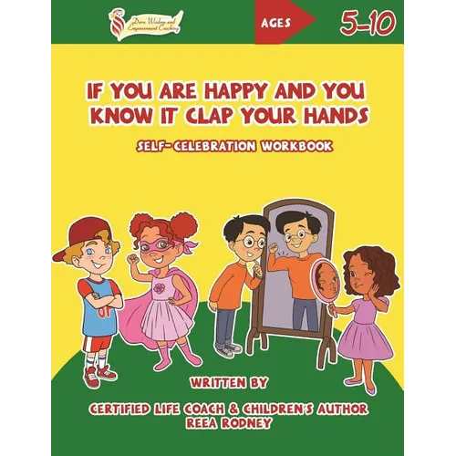 If You Are Happy and You Know It Clap Your Hands: Self-Celebration Workbook - Paperback