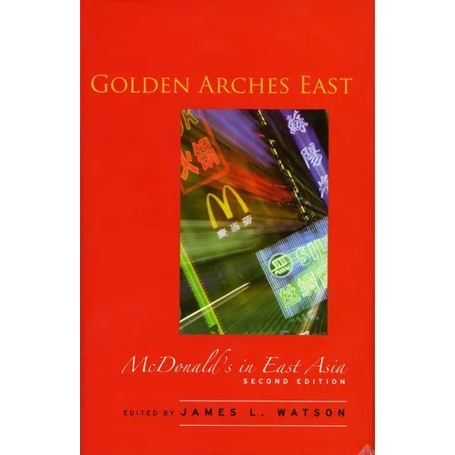 Golden Arches East: McDonald's in East Asia - Paperback