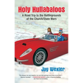 Holy Hullabaloos: A Road Trip to the Battlegrounds of the Church/State Wars