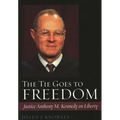 Tie Goes to Freedom: Justice Anthony M. Kennedy on Liberty