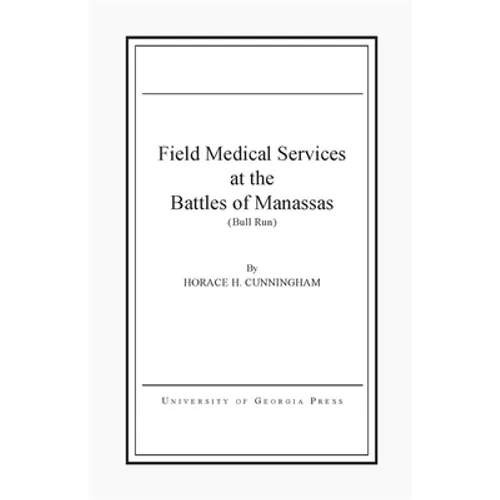 Field Medical Services at the Battles of Manassas - Paperback