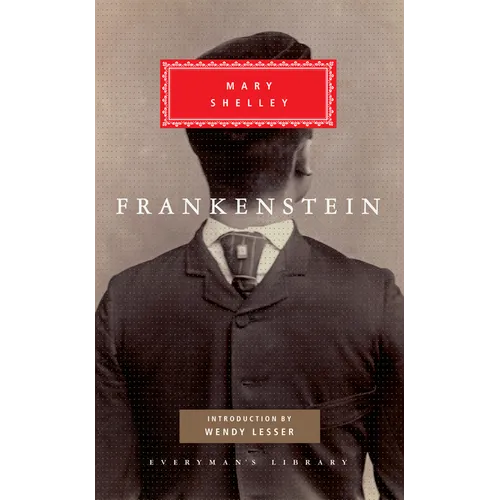 Frankenstein: Introduction by Wendy Lesser - Hardcover