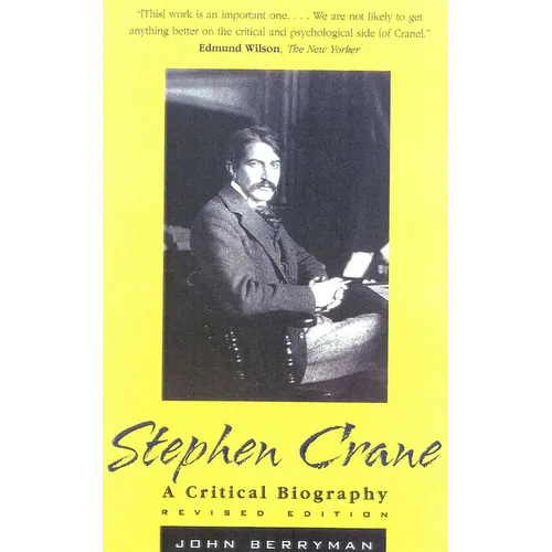 Stephen Crane: A Critical Biography - Paperback
