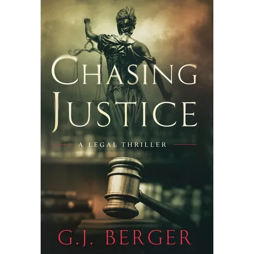 Chasing Justice - Hardcover
