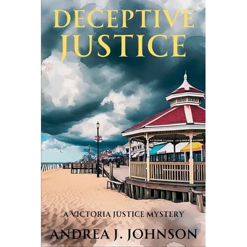 Deceptive Justice: A Victoria Justice Mystery - Paperback
