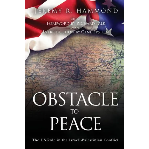 Obstacle to Peace: The US Role in the Israeli-Palestinian Conflict - Paperback