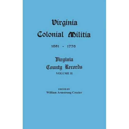 Virginia Colonial Militia, 1651-1776 - Paperback