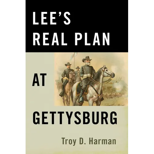 Lee's Real Plan at Gettysburg - Paperback