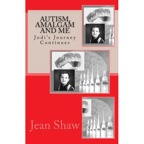 Autism, Amalgam and Me: Jodi's Journey Continues