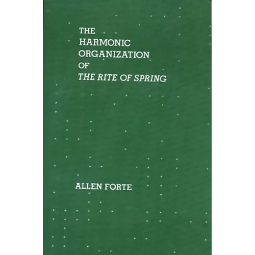 The Harmonic Organization of the Rite of Spring - Paperback
