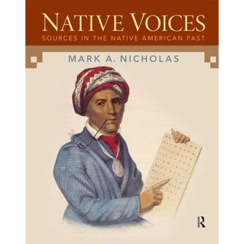 Native Voices: Sources in the Native American Past, Volumes 1-2