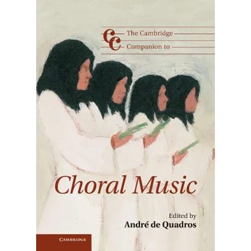 The Cambridge Companion to Choral Music - Hardcover