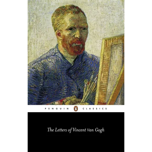 The Letters of Vincent Van Gogh