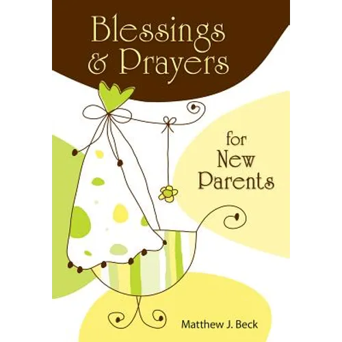 Blessings and Prayers for New Parents (Firsttion) - Paperback