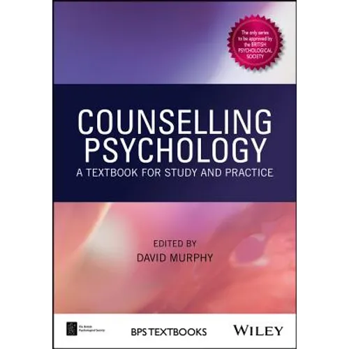 Counselling Psychology: A Textbook for Study and Practice