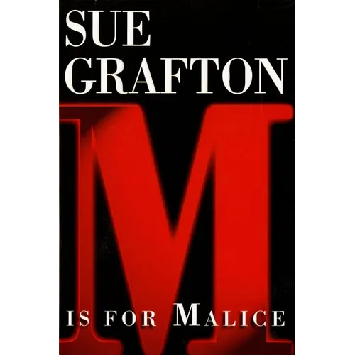 M Is for Malice: A Kinsey Millhone Novel - Hardcover