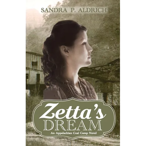 Zetta's Dream: An Appalachian Coal Camp Novel - Paperback