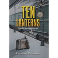 Ten Lanterns: Light Your Way-Lighten Your Pain