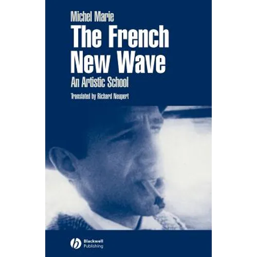 The French New Wave: An Artistic School - Paperback